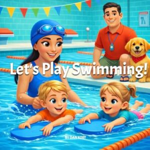 Swimming for Kids: The Complete Learn-to-Play System
